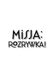 Obraz do Agentko, Agencie! Rozpoczynamy Misję: Rozrywka!