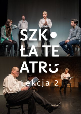 SZKOŁA TEATRU - LEKCJA 2