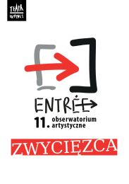 Obraz do Zwycięzca 11. edycji Obserwatorium Artystycznego Entrée 