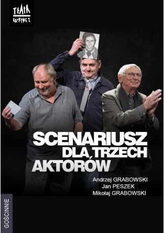 SCENARIUSZ DLA TRZECH AKTORÓW